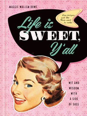 cover image of Life Is Sweet, Y'all